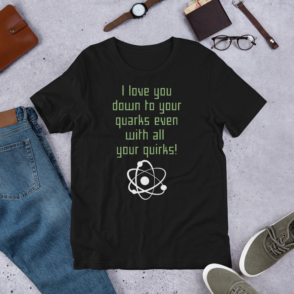 ...Down To Your Quarks...