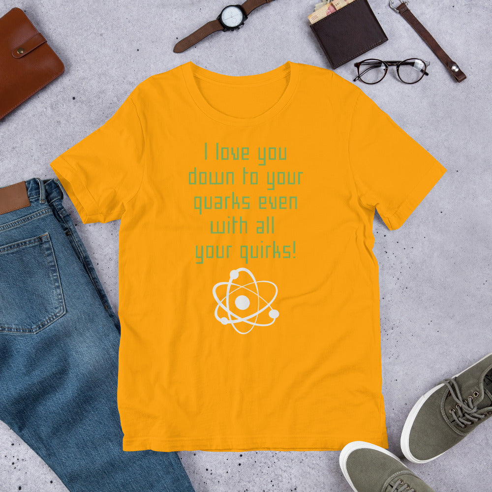 ...Down To Your Quarks...
