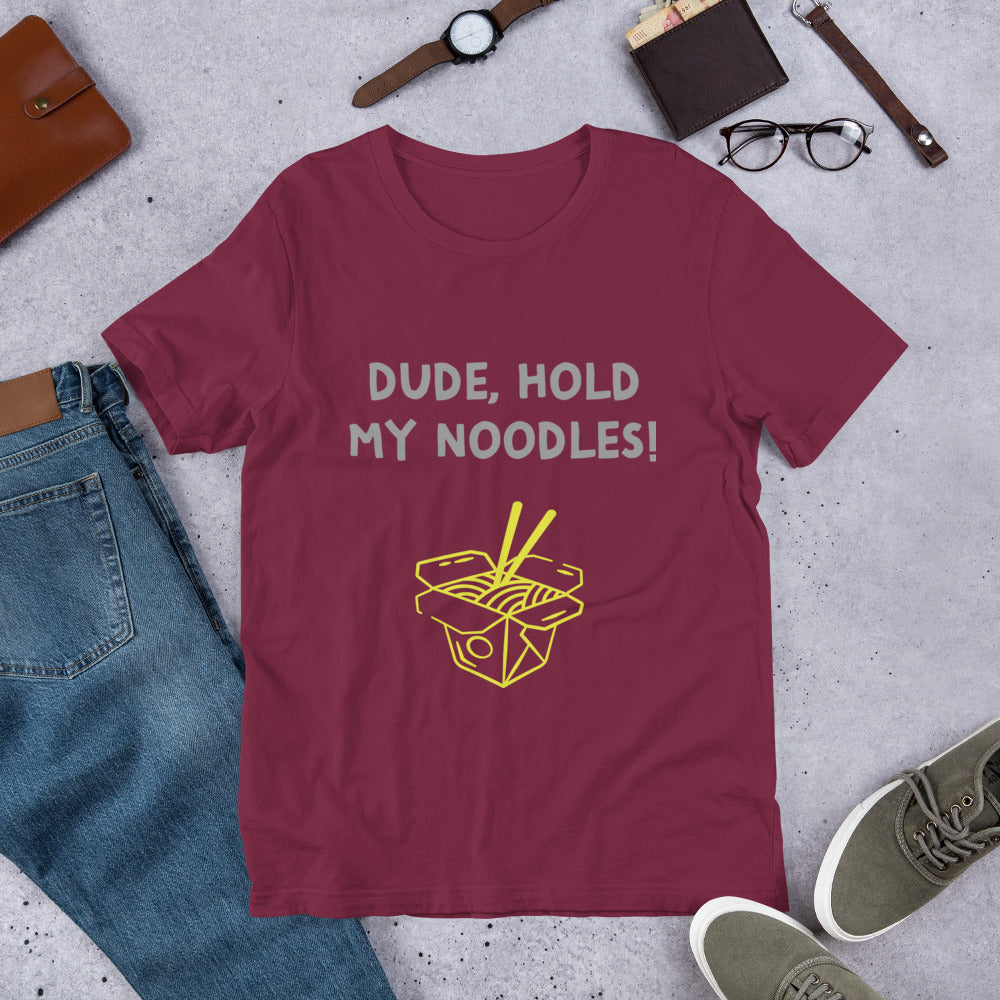 Dude, Hold My Noodles!