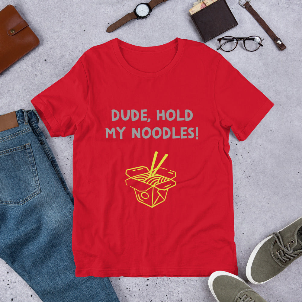 Dude, Hold My Noodles!